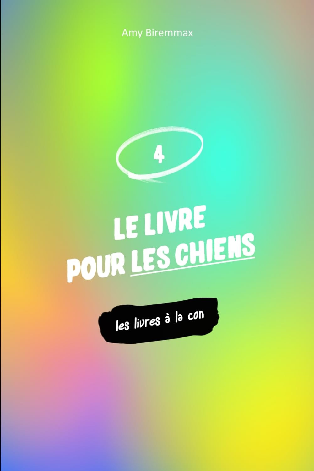 Couverture de Le livre pour les chiens … littéralement, sortie 1 janvier 2025