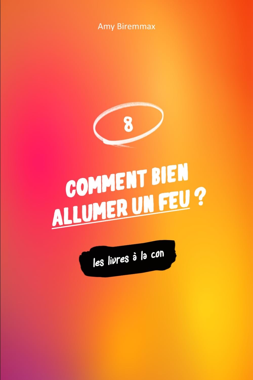 Couverture de Comment bien allumer un feu ? … ou mettre à niveau son bureau, sortie 1 January 2025
